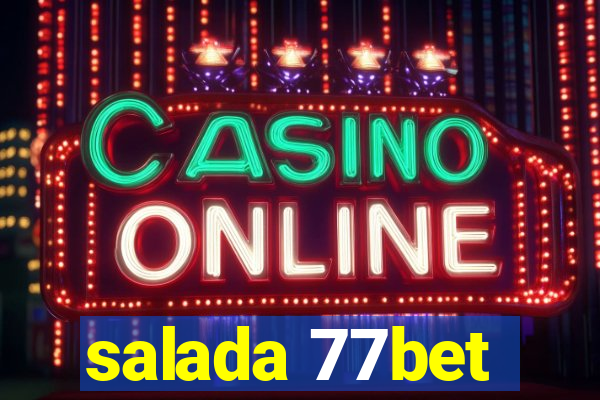 salada 77bet